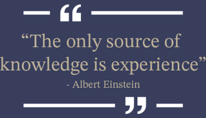 The only source of knowledge is experience